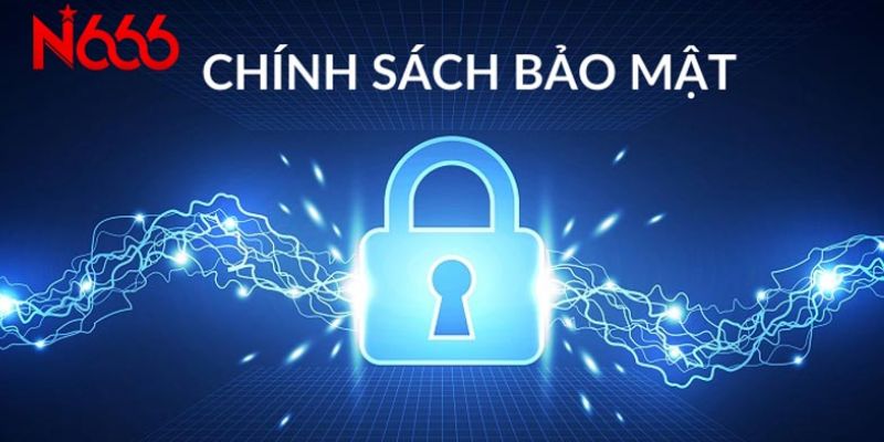 Đôi nét về chính sách bảo mật tại N666